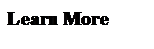 Text Box: Learn More
